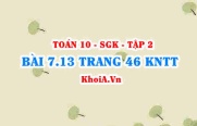 Bài 7.13 trang 46 Toán 10 Kết nối tri thức Tập 2
